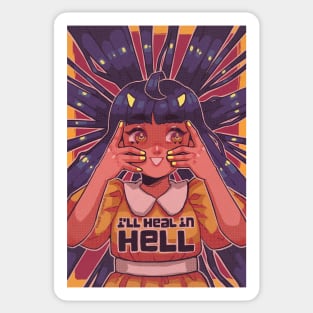 I'll heal in hell Sticker